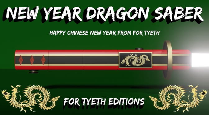 New Year Dragon Saber – 新年快乐 from For Tyeth