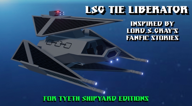 LSG’s TIE Liberator – Inspired by Lord_S_Gray’s Fanfic Stories.